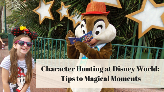 Character Hunting at Disney World:  Tips to Magical Moments
