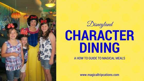 Disneyland Character Dining:  A How To Guide to Magical Meals